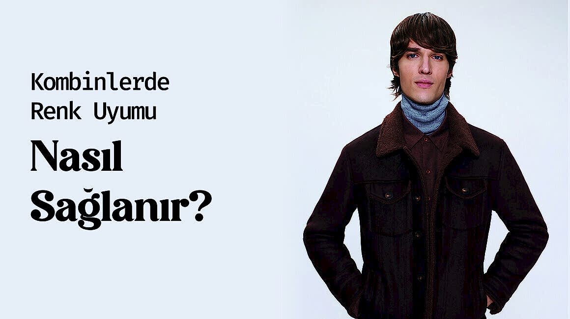 Erkek Modasında Renk Kombinasyonları: Stil Sahibi Kombinler Yaratın