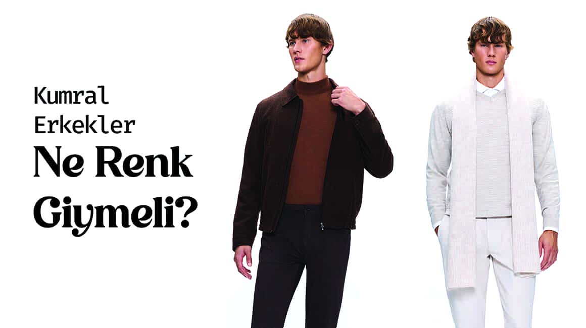  Kumral Erkek Ne Renk Giymeli? Stil Önerileri